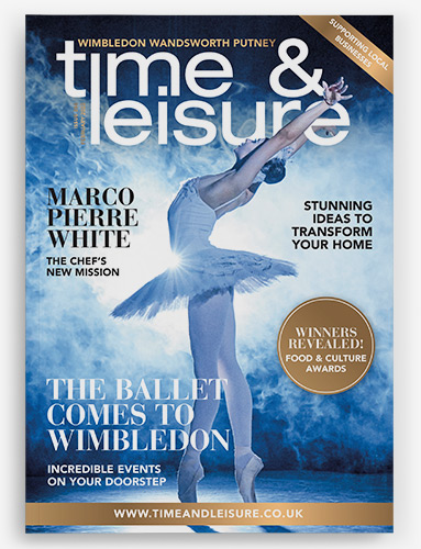 Time & Leisure February 2022 issue Wimbledon Wandsworth Putney and Barnes