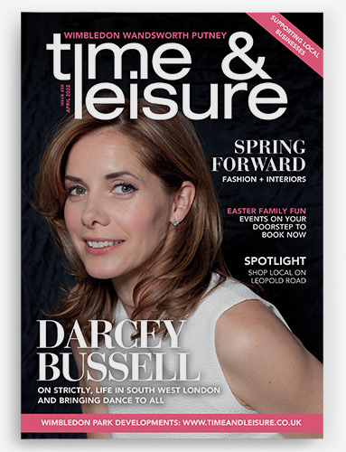 Time & Leisure April 2022 issue Wimbledon Wandsworth Putney and Barnes